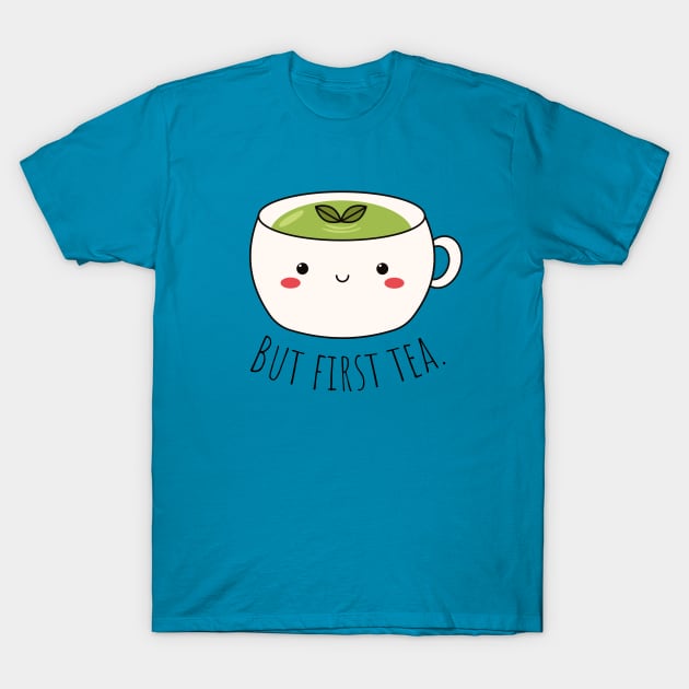 But first tea T-Shirt by CuppaDesignsCo